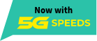 now with 5G speeds